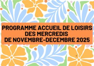 Lire la suite à propos de l’article Programme mercredis nov-déc 2025
