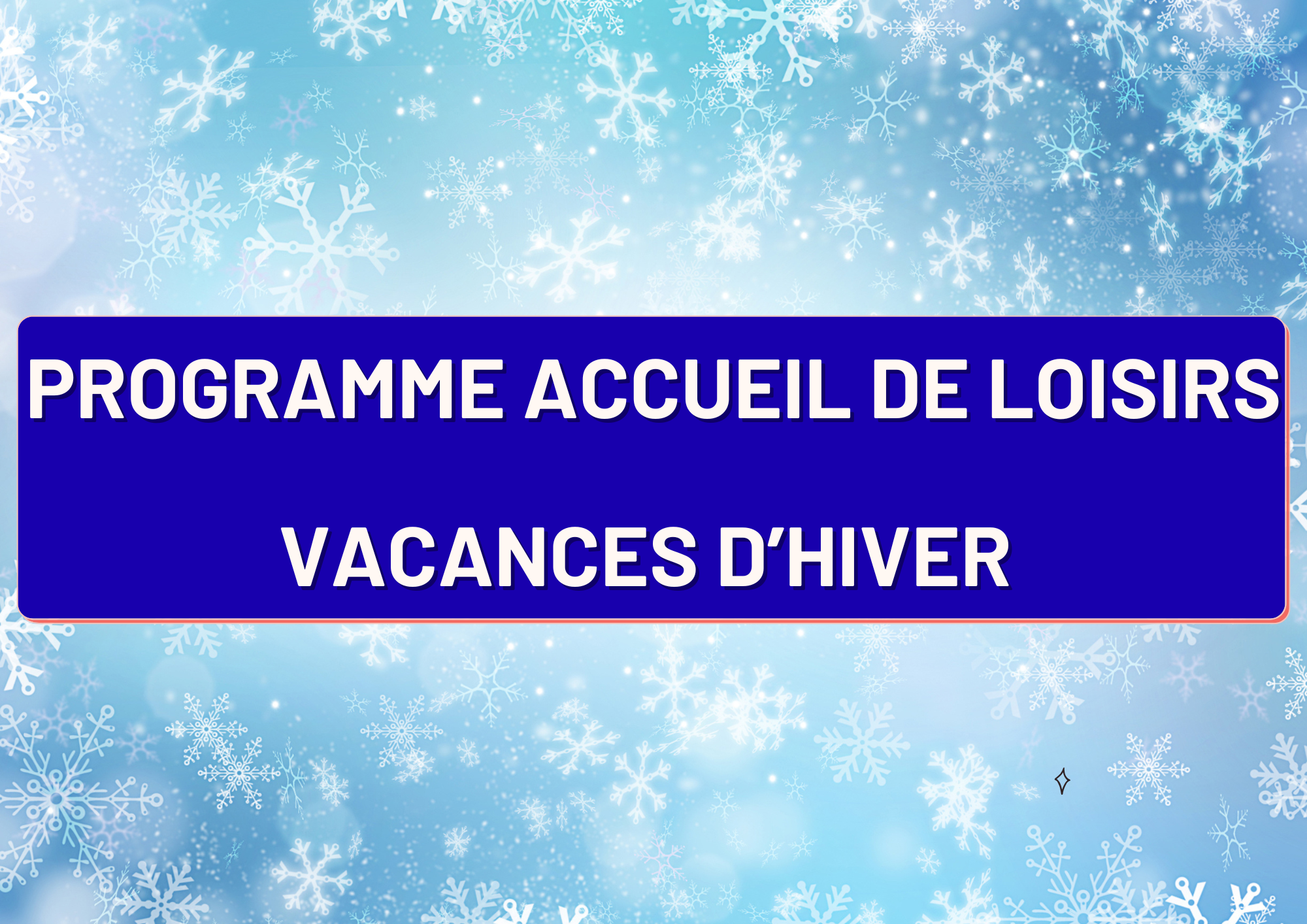 You are currently viewing Programme accueil de loisirs vacances hiver 2026