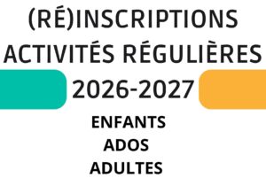 Lire la suite à propos de l’article Inscriptions & Réinscriptions aux activités régulières 2026-2027