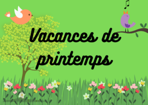 Lire la suite à propos de l’article OUVERTURE DES VACANCES DE PRINTEMPS