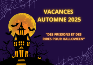 Lire la suite à propos de l’article OUVERTURE DES INSCRIPTIONS AUX VACANCES D’AUTOMNE 2025